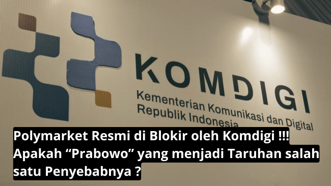 Polymarket Resmi Diblokir Komdigi Gara-Gara Taruhan Politik Prabowo? Cek Faktanya!